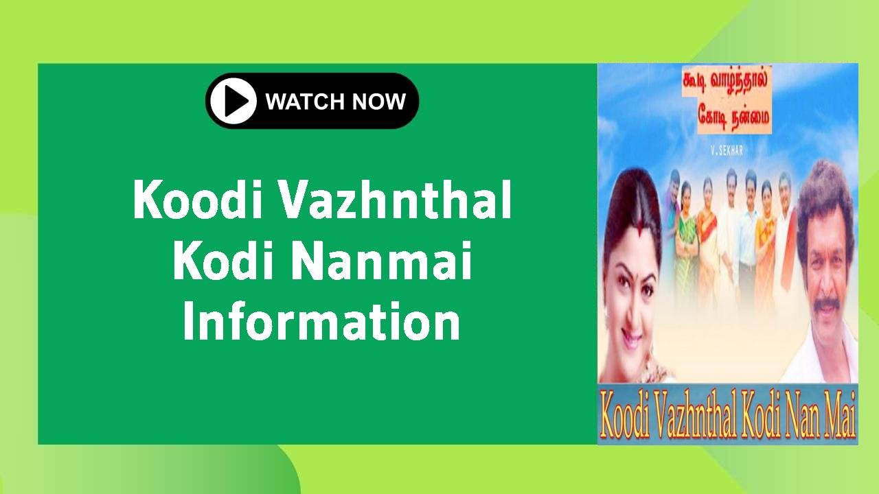 Koodi Vazhnthal Kodi Nanmai